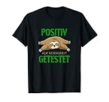 Faultier Positiv auf Müdigkeit getestet Schlaf Schlafen T-Shirt