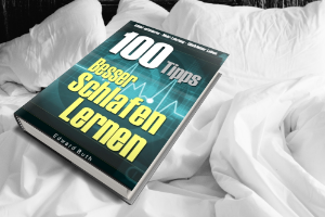 Unser Buchtipp: 100 Tipps – Besser Schlafen Lernen